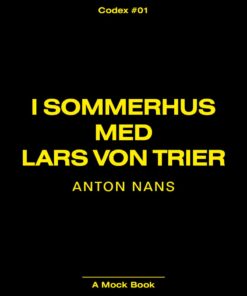 I Sommerhus Med Lars Von Trier - Anton Nans - Bog