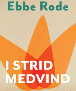 I Strid Medvind - Ebbe Rode - Bog