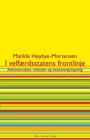 I Velfærdsstatens Frontlinje - Matilde Høybye-mortensen - Bog