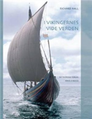 I Vikingernes Vide Verden - Richard Hall - Bog