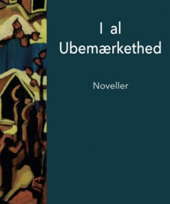 I al ubemærkethed (Bog)