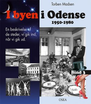 I byen i Odense, 1950-1980. Bind 3 (Bog)