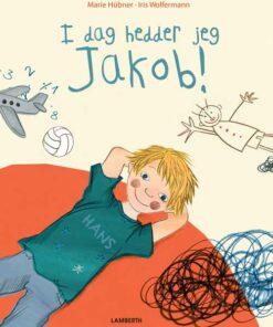I dag hedder jeg Jakob! (Bog)