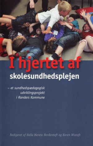 I hjertet af skolesundhedsplejen (E-bog)