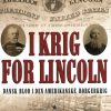 I krig for Lincoln - dansk blod i den amerikanske borgerkrig (Lydbog)