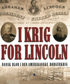 I krig for Lincoln - dansk blod i den amerikanske borgerkrig (Lydbog)