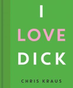 I love Dick (E-bog)