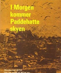 I morgen kommer paddehatteskyen
