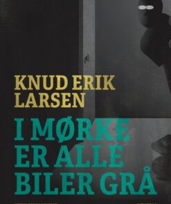 I mørke er alle biler grå (E-bog)
