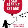 I sku bare ha set mig (E-bog)