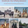 INDTRYK FRA ØSTTYSKLAND (E-bog)