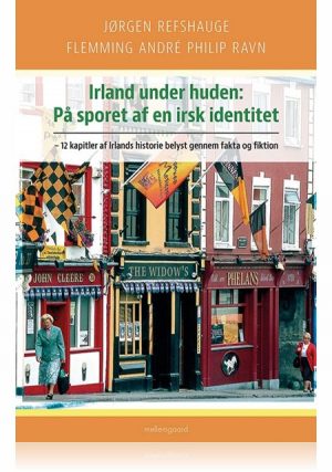 IRLAND UNDER HUDEN: PÅ SPORET AF EN IRSK IDENTITET (E-bog)