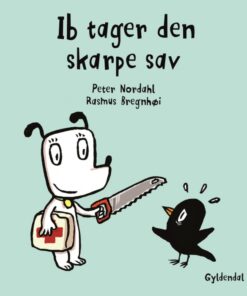 Ib tager den skarpe sav - Lyt&læs (E-bog)