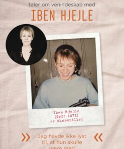 Iben Hjejle: Jeg havde ikke lyst til, at hun skulle være med (E-bog)