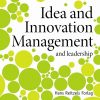 Idea And Innovation Management - Annabeth Aagaard - Bog