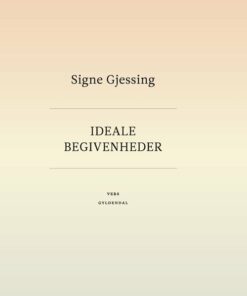 Ideale Begivenheder - Signe Gjessing - Bog