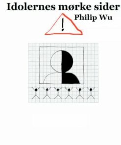 Idolernes Mørke Sider - Philip Wu - Bog