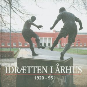 Idrætten i Århus 1920-95 (Bog)