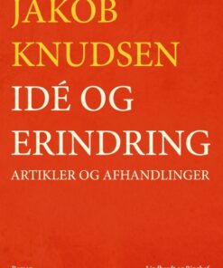 Idé og erindring: Artikler og afhandlinger (E-bog)