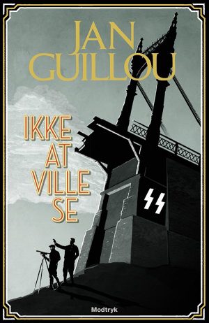 Ikke At Ville Se - Jan Guillou - Bog