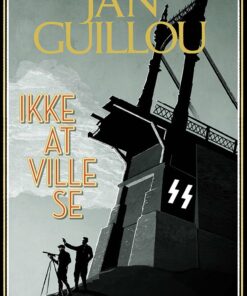 Ikke At Ville Se - Jan Guillou - Bog