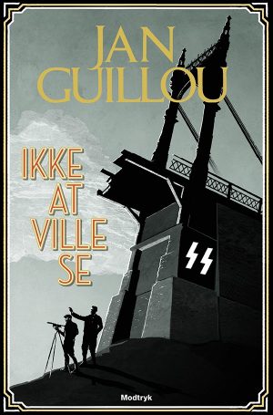 Ikke At Ville Se - Jan Guillou - Bog