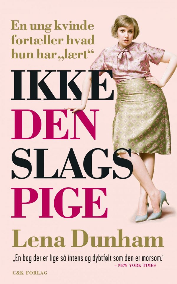 Ikke Den Slags Pige - Lena Dunham - Bog