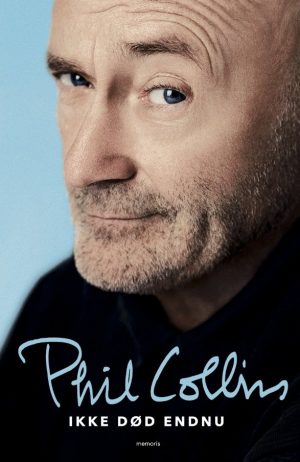 Ikke Død Endnu - Selvbiografi - Phil Collins - Bog