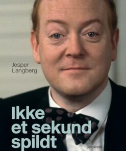 Ikke Et Sekund Spildt - Jesper Langberg - Bog