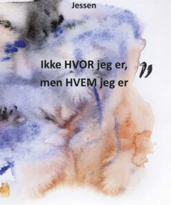 Ikke HVOR jeg er, men HVEM jeg er (Bog)