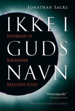 Ikke I Guds Navn - Jonathan Sacks - Bog