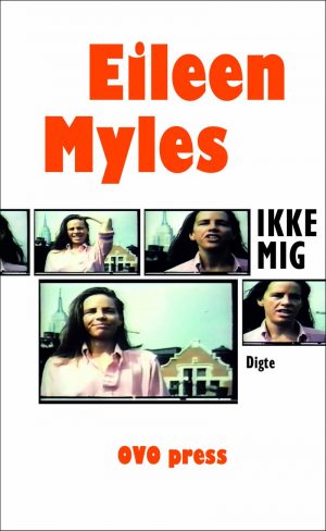 Ikke Mig - Eileen Myles - Bog