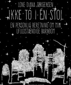 Ikke To I én Stol - Lone Diana Jørgensen - Bog