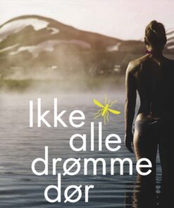 Ikke alle drømme dør (E-bog)