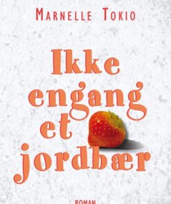 Ikke engang et jordbær (Bog)