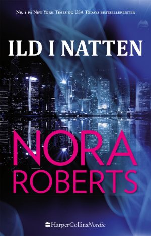 Ild I Natten - Nora Roberts - Bog