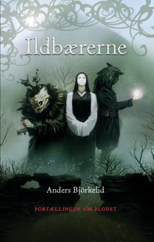 Ildbærerne - Anders Björkelid - Bog