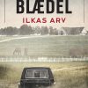 Ilkas Arv - Bedemandens Datter 2 - Sara Blædel - Bog