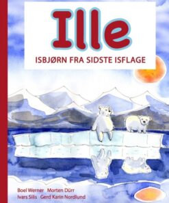 Ille isbjørn fra sidste isflage (E-bog)