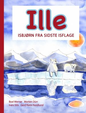 Ille isbjørn fra sidste isflage (E-bog)