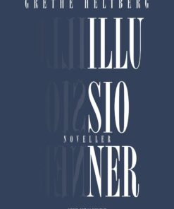 Illusioner - Grethe Heltberg - Bog