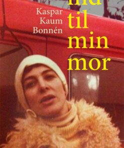 Ind Til Min Mor - Kaspar Bonnén - Bog