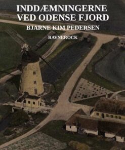 Inddæmningen Ved Odense Fjord - Bjarne Kim Pedersen - Bog