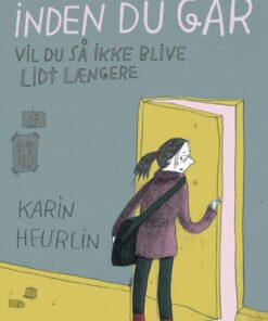 Inden Du Går - Karin Heurlin - Bog