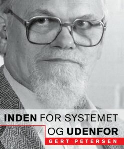 Inden For Systemet - Og Udenfor - Gert Petersen - Bog