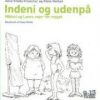 Indeni Og Udenpå - Anne Vibeke Fleischer - Bog