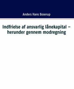 Indfrielse Af Ansvarlig Lånekapital - Herunder Gennem Modregning - Anders Hans Boserup - Bog