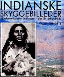 Indianske Skyggebilleder - Vagn Lundbye - Bog