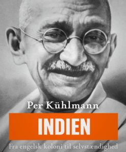 Indien: Fra engelsk koloni til selvstændighed (E-bog)