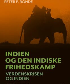 Indien og den indiske frihedskamp. Verdenskrisen og Indien (E-bog)